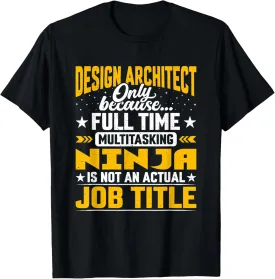 Design Architect Job Title - Funny Architectural Designer T-Shirt