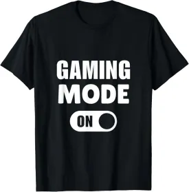 Gaming Mode On - Funny Gamer Graphic for All Ages T-Shirt